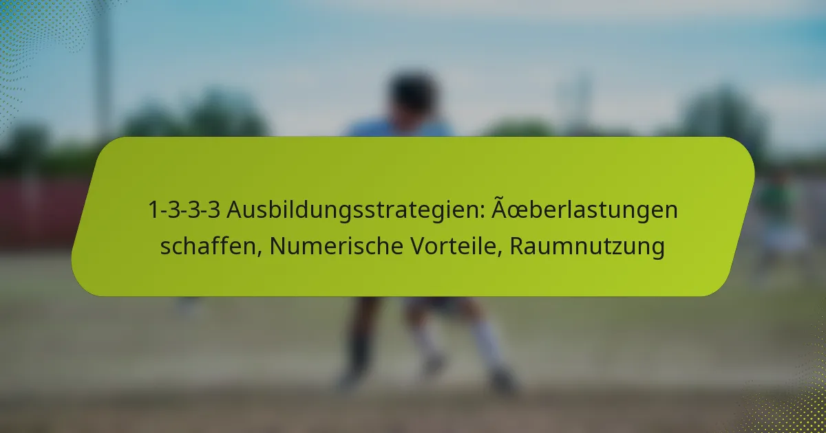 featured-image-1-3-3-3-ausbildungsstrategien-aoeberlastungen-schaffen-numerische-vorteile-raumnutzung