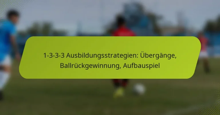 featured-image-1-3-3-3-ausbildungsstrategien-ubergange-ballruckgewinnung-aufbauspiel
