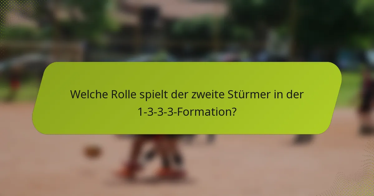 Welche Rolle spielt der zweite Stürmer in der 1-3-3-3-Formation?